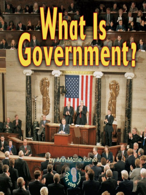 Title details for What Is Government? by Ann-Marie Kishel - Available
